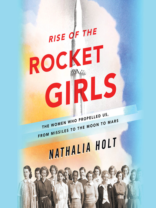Title details for Rise of the Rocket Girls by Erin Bennett - Wait list